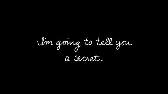 I'm Going To Tell You A Secret